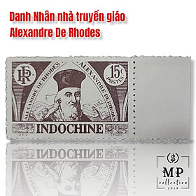 Mua Tem Đông Dương sưu tầm với hình ảnh danh nhân nhà truyền giáo Alexandre De Rhodes