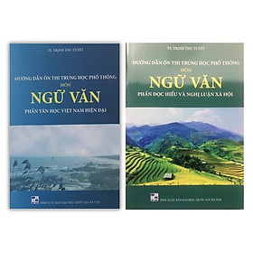 Hình ảnh Sách - Hướng dẫn ôn thi THPT môn Ngữ Văn ( 2 cuốn: phần Văn học hiện đại + Phần Đọc hiểu và nghị luận xã hội)