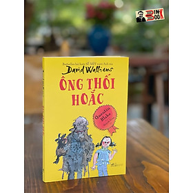 Hình ảnh ÔNG THỐI HOẮC – David Walliams – Quentin Blake minh họa – Quỳnh Trâm dịch – Nhã Nam – NXB Hội Nhà Văn (Bìa mềm)