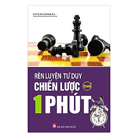 [Download Sách] Rèn Luyện Tư Duy Chiến Lược Trong 1 Phút (Tái Bản)