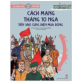 Hình ảnh Du Hành Vào Lịch Sử Thế Giới: Cách Mạng Tháng 10 Nga - Tiến Vào Cung Điện Mùa Đông