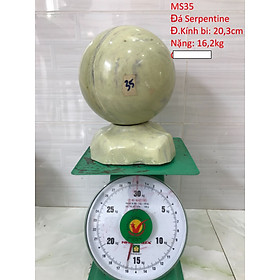 Quả cầu đá phong thủy Serpentine tự nhiên nặng 16.2kg MS35