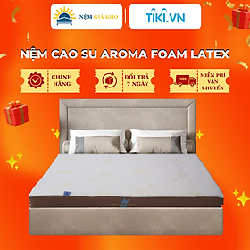 Nệm cao su Aroma Foam Latex