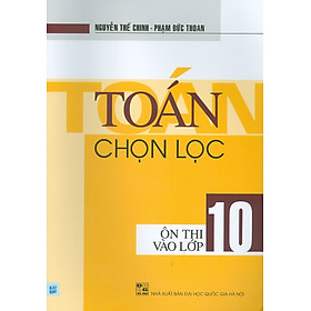 Hình ảnh Toán chọn lọc ôn thi vào lớp 10