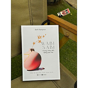 WABI SABI THƯƠNG NHỮNG ĐIỀU KHÔNG HOÀN HẢO – Beth Kempton – Cẩm & Nguyễn Tiến Hoà dịch – Thái Hà – NXB Công Thương