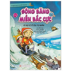 Sông Băng Miền Bắc Cực - Vẻ Đẹp Kì Vĩ Của Tự Nhiên