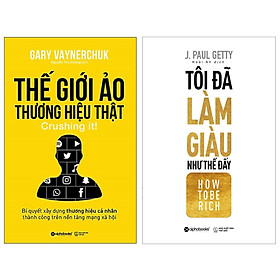 Combo Sách : Thế Giới Ảo, Thương Hiệu Thật + Tôi Đã Làm Giàu Như Thế Đấy