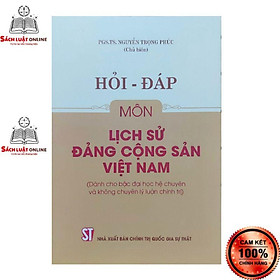 Hình ảnh Sách - Hỏi đáp môn Lịch sử Đảng cộng sản Việt Nam (Dành cho bậc đại học hệ chuyên và không chuyên lý luận chính trị)