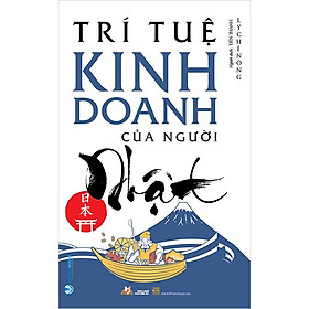 Trí Tuệ Kinh Doanh Của Người Nhật