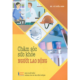 Chăm Sóc Sức Khỏe Người Lao Động