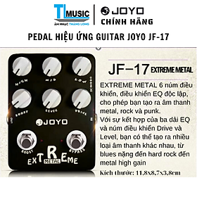 JOYO JF-17 Extreme Metal – Pedal (Bàn Đạp) True Bypass Hiệu Ứng Guitar Điện Metal Rock & Punk Sound- Hàng chính hãng