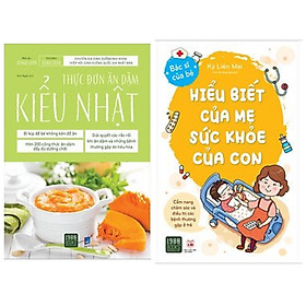 Hình ảnh Combo sách dinh dưỡng sức khoẻ cho con: Thực Đơn Ăn Dặm Kiểu Nhật + Hiểu Biết Của Mẹ Sức Khỏe Của Con