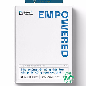 EMPOWERED - Khai phóng tiềm năng nhân lực, sản phẩm công nghệ đột phá