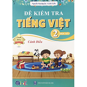 Đề kiểm tra Tiếng Việt lớp 2 học kì 2 - Cánh Diều (QB)