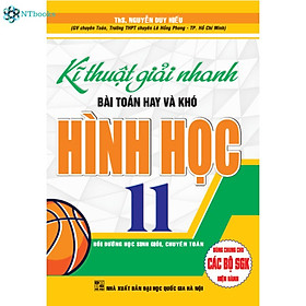 Hình ảnh Sách Kĩ Thuật Giải Nhanh Bài Toán Hay Và Khó Hình Học Lớp 11 (Dùng Chung Cho Các Bộ SGK Hiện Hành)