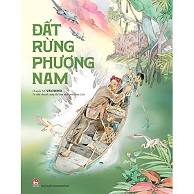 Sách Đất Rừng Phương Nam (Chuyển Thể Từ Tiểu Thuyết Của Nhà Văn Đoàn Giỏi)