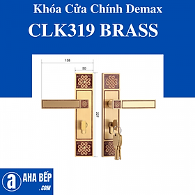 KHÓA CỬA CHÍNH DEMAX CLK319 BRASS - HÀNG CHÍNH HÃNG