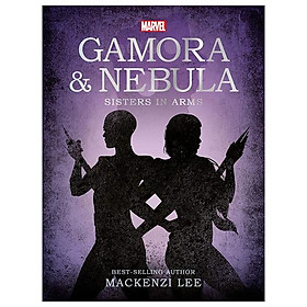 Marvel Guardians Of The Galaxy: Gamora & Nebula Sisters In Arms - Autumn Publishing