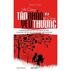 Hình ảnh sách Trạm Đọc | Vô Cùng Tàn Nhẫn Vô Cùng Yêu Thương - Tập 2