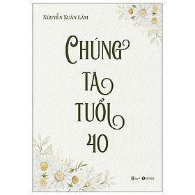 Chúng ta tuổi 40