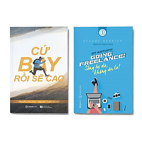 Combo 2 cuốn: Cứ Bay Rồi Sẽ Cao (Tái Bản) + Going Freelance: Sống Tự Do, Không Âu Lo!