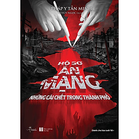 Sách Hồ Sơ Án Mạng: Những Cái Chết Trong Thành Phố