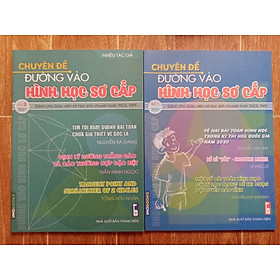 Combo Chuyên Đề Đường Vào Hình Học Sơ Cấp (tập 1 + 2|) - Dành cho giáo viên và học sinh chuyên toán THCS,THPT