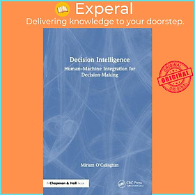 Hình ảnh Sách - Decision Intelligence : Human-Machine Integration for Decision by Miriam O'Callaghan (UK edition, hardcover)