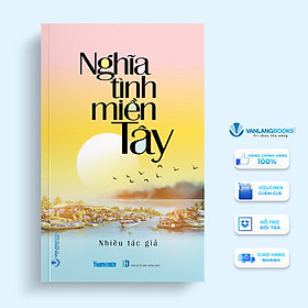 Nghĩa Tình Miền Tây - Vanlangbooks - VanLangBooks
