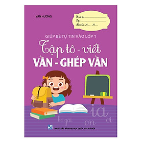 Hình ảnh Sách - Tập tô viết VẦN - GHÉP VẦN (Giúp bé tự tin vào lớp 1)