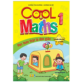 Sách - Cool Maths - Học Toán Thật Đơn Giản - Dành cho bé 2 - 3 tuổi