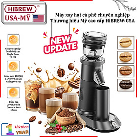 HÀNG CHÍNH HÃNG - Máy xay hạt cà phê chuyên nghiệp Single Dose, tích hợp 36 chế độ xay. Thương hiệu Mỹ cao cấp HiBREW-G5A