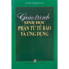 Giáo Trình Sinh Học Phân Tử Tế Bào Và Ứng Dụng