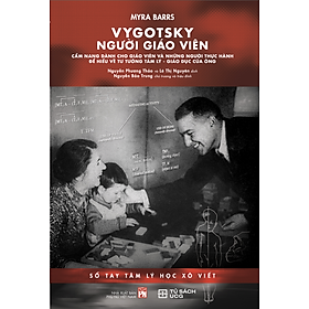 Vygotsky Người giáo viên – Cẩm nang dành cho giáo viên và những người thực hành - Viên Minh