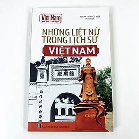 Những Liệt Nữ Trong Lịch Sử Việt Nam