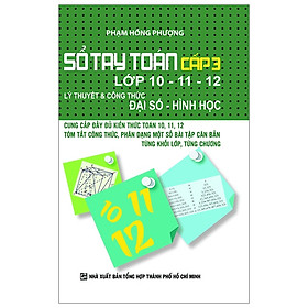 Sổ Tay Toán Cấp 3 Lớp 10-11-12 - KV