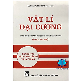 Hình ảnh Sách - Vật Lí Đại Cương Tập 3 - Phần 1 - Quang Học Vật Lý Nguyên Tử Và Hạt Nhân (DN)