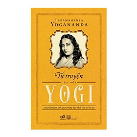 Download sách Tự Truyện Của Một Yogi (Tái Bản)