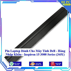 Pin Laptop Dành Cho Máy Tính Dell Inspiron 15 3000 Series 3451 - Hàng Nhập Khẩu 