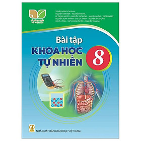 Bài Tập Khoa Học Tự Nhiên 8 (Kết Nối Tri Thức) (2023)