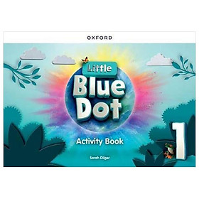 Sách ngoại văn: Little Blue Dot Level 1 - Activity Book