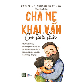 Sách - Cha Mẹ Khai Vấn - Katherine Johnson Martinko