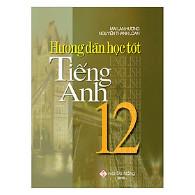 Hướng Dẫn Học Tốt Tiếng Anh 12