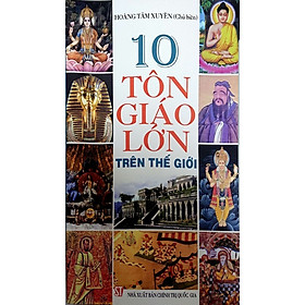 10 Tôn Giáo Lớn Trên Thế Giới