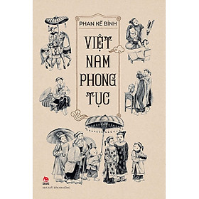 VIỆT NAM PHONG TỤC - Phan Kế Bính – Kim Đồng