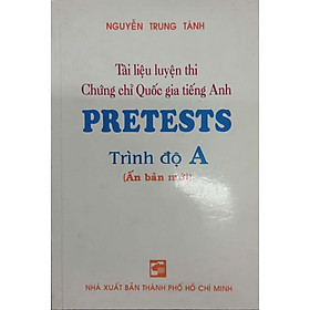 Sách - Tài liệu luyện thi Chứng chỉ Quốc gia tiếng Anh Pretests - Trình độ A