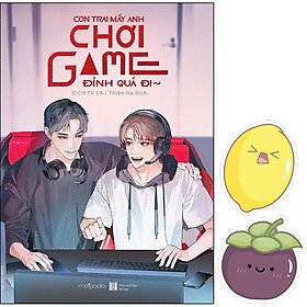 Con Trai Mấy Anh Chơi Game Đỉnh Quá Đi - Bản thường (Tặng kèm: Set Bookmark Chanh và Măng cụt in 2 mặt)