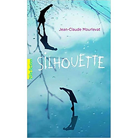 [Download Sách] Tiểu thuyết thiếu niên tiếng Pháp: SILHOUETTE