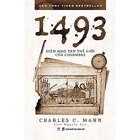 1493: Diện Mạo Tân Thế Giới Của Columbus -  là cuốn sách xuất sắc nhất năm theo tạp chí TIME bình chọn; đồng thời là tác phẩm nổi bật của năm theo New York Times và Washington Post bình chọn.