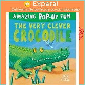 Sách - The Very Clever Crocodile by Jack Tickle (UK edition, paperback)